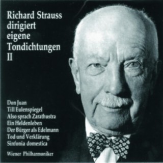 Richard Strauss dirigiert eigene Tondichtungen (Vol.2)