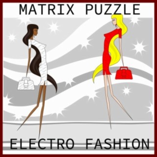 Matrix PuzzleL Electro Fashion