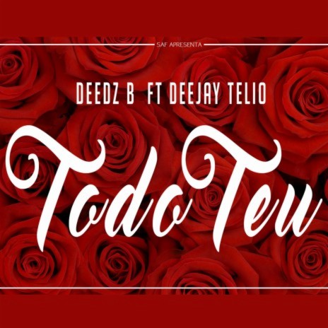 Todo Teu ft. Deejay Télio | Boomplay Music