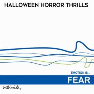 Emotion Is… Fear (Halloween Horror Thrills)