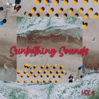 Sunbathing Sounds, Vol 4