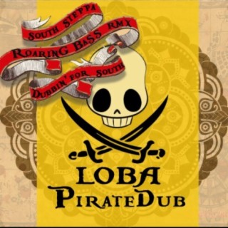 Pirate Dub (South Steppa Roaring Bass Rmx) feat. Roaring Bass