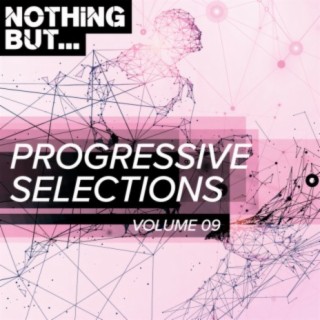 Nothing But... Progressive Selections, Vol. 09