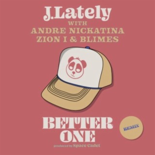Better One (feat. Blimes) (Andre Nickatina & Zion I Remix)
