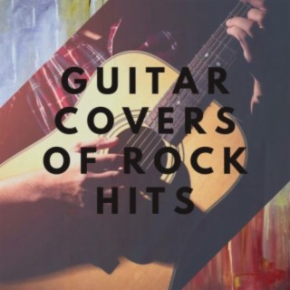 Guitar Covers of Rock Hits