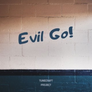 Evil Go!