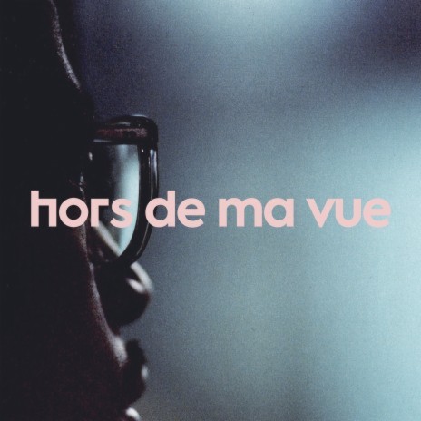 hors de ma vue | Boomplay Music