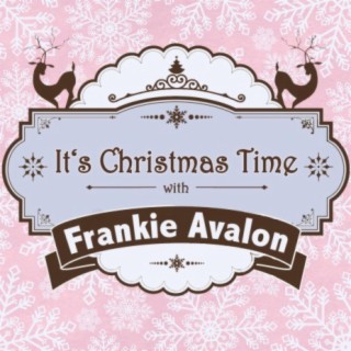 It's Christmas Time with Frankie Avalon