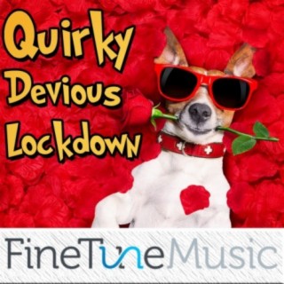Quirky: Devious Lockdown