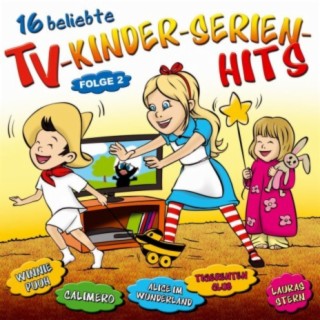 16 beliebte Tv-Kinderserien-Hits - Folge 2