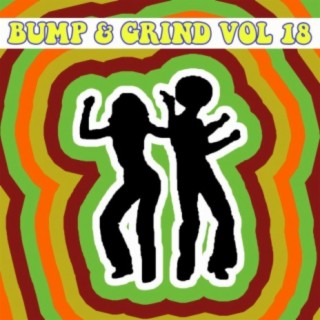 Bump & Grind Vol, 18