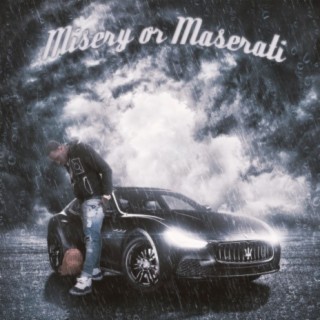 Misery or Maserati