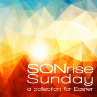 SONrise Sunday: A Collection for Easter