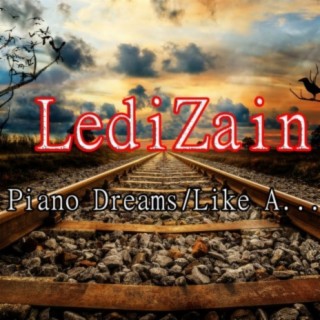 Piano Dreams / Like A...