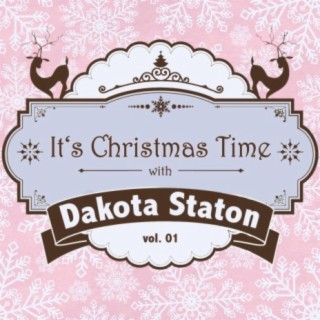 It's Christmas Time with Dakota Staton, Vol. 01
