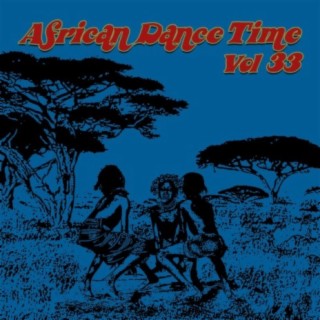 African Dance Time Vol, 33