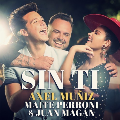 Sin Ti ft. Maite Perroni & Juan Magán | Boomplay Music