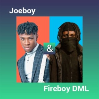 Joeboy & Fireboy DML