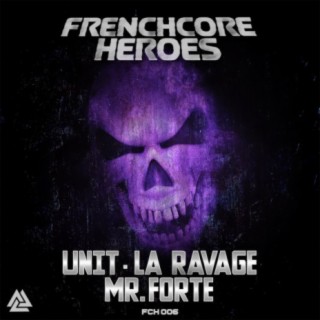 Unit, Mr Forte & La Ravage