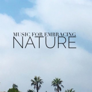 Music for Embracing Nature