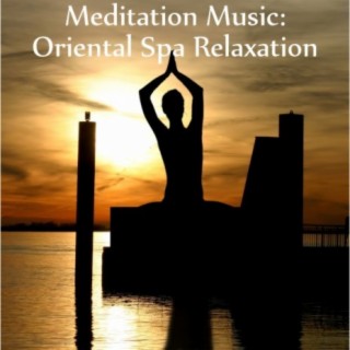 Meditation Music: Oriental Spa Relaxation