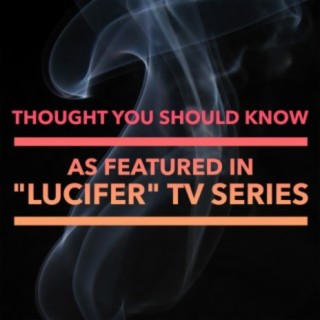 Thought You Should Know (As Featured in "Lucifer" TV Series) - Single