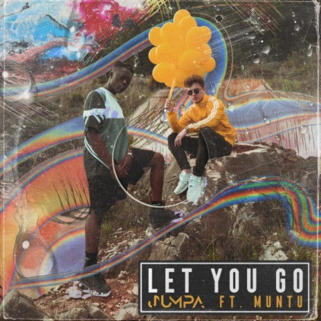 Let You Go ft. Muntu | Boomplay Music