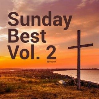 Sunday Bests Vol. 2