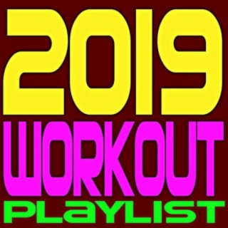 2019 Workout Playlist
