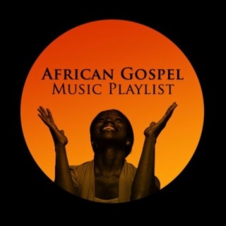 African Gospel Music Playlist