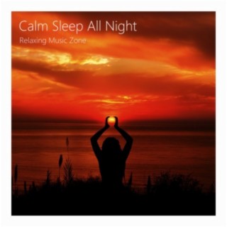 Calm Sleep All Night. Meditation, Zen, Healing, Sleep Music