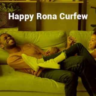Happy Rona Curfew