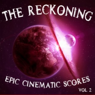 The Reckoning: Epic Cinematic Scores, Vol. 2