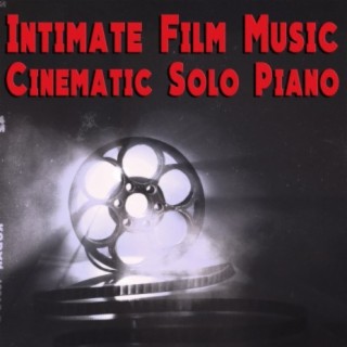 Intimate Film Music: Cinematic Solo Piano