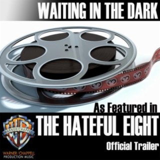Waiting in the Dark (As Featured in "The Hateful Eight" Official Trailer) - Single