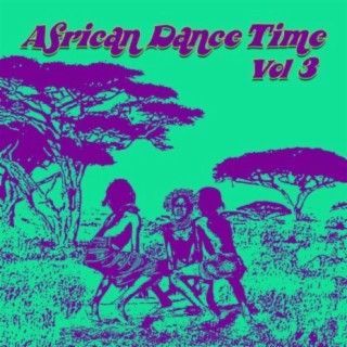 African Dance Time Vol, 3