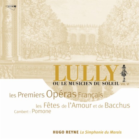 Lully: Les Fêtes de l'Amour et de Bacchus / Acte I: Licaste, Ménandre et Tircis ft. Renaud Tripathi, Vincent Lievre-Picard, La Simphonie du Marais & Hugo Reyne | Boomplay Music