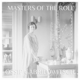 Masters of the Roll: Ossip Gabrilowitsch & Olga Samaroff