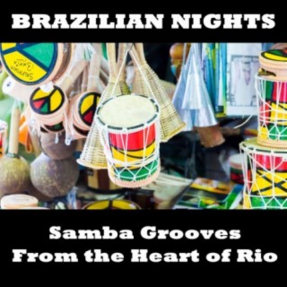 Brazilian Nights: Samba Grooves from the Heart of Rio