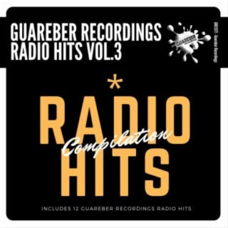 Guareber Recordings Radio Hits Compilation, Vol. 3