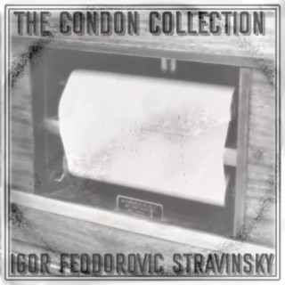 The Condon Collection: Igor Feodorovic Stravinsky