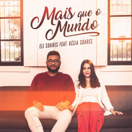 Mais Que O Mundo ft. Késia Soares | Boomplay Music