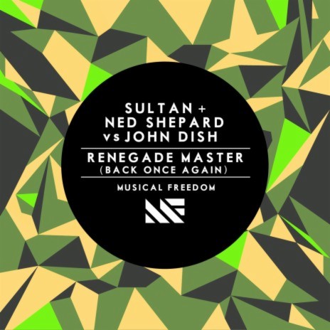 Renegade Master (Back Once Again) ft. Ned Shepard & John Dish | Boomplay Music