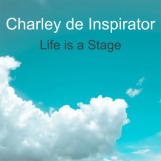 Life Is A Stage