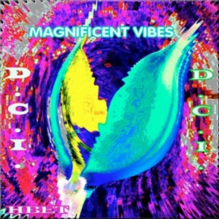 Magnificent Vibes