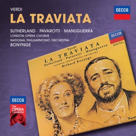 Verdi: La traviata / Act 1: Che è ciò? ft. Luciano Pavarotti, The London Opera Chorus, National Philharmonic Orchestra & Richard Bonynge | Boomplay Music