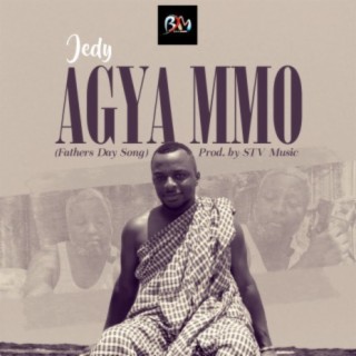 Agya mmo (Fathers Day Song)