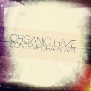 Organic Haze