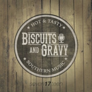 Biscuits and Gravy