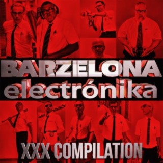 Barzelona Electronika XXX Compilation